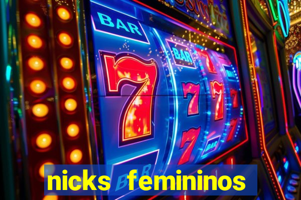 nicks femininos para jogos